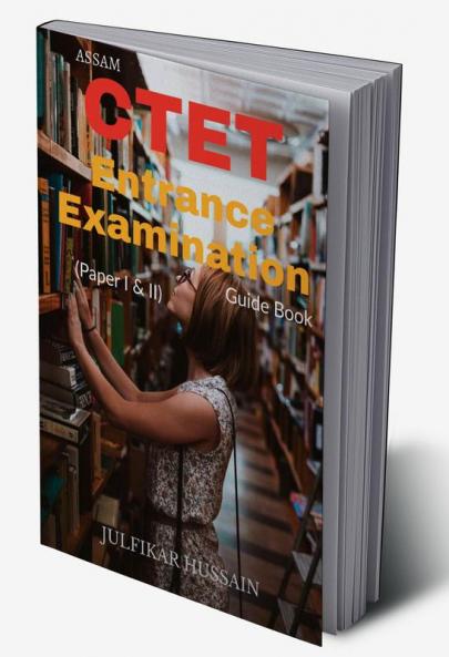 Assam CTET Entrance Examination Guide Book (Paper I & II)