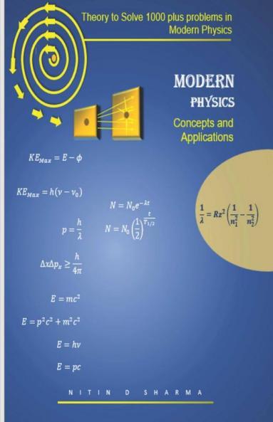 Theory To Solve 1000 Plus Problems In Modern Physics : Modern Physics Concepts And Applications