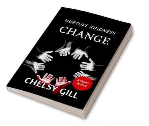 Change : Nurture Kindness