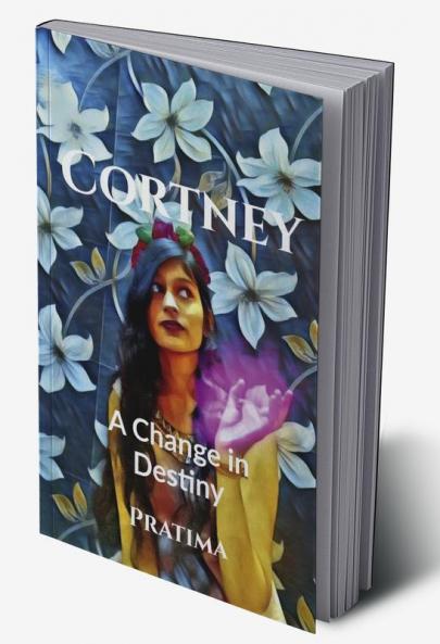 Cortney : A Change in Destiny