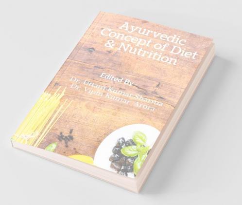 Ayurvedic Concept Of Diet And Nutrition