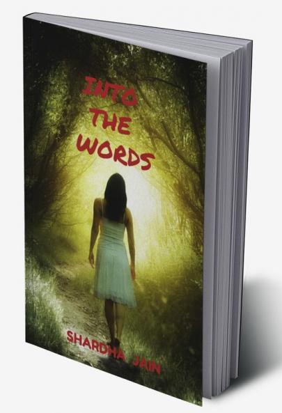 Into the Words : As Words are for Forever