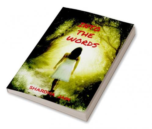 Into the Words : As Words are for Forever