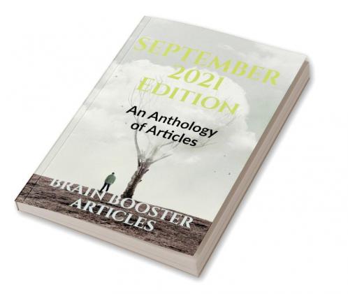 September 2021 Edition : An Anthology of Articles