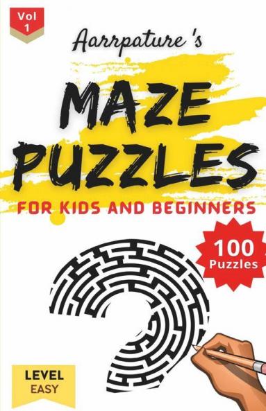 Maze Puzzles For Kids And Beginners [ Easy Level ] : 100 Maze Puzzles For Kids And Beginning Adults L Volume 1 L With Large Prints