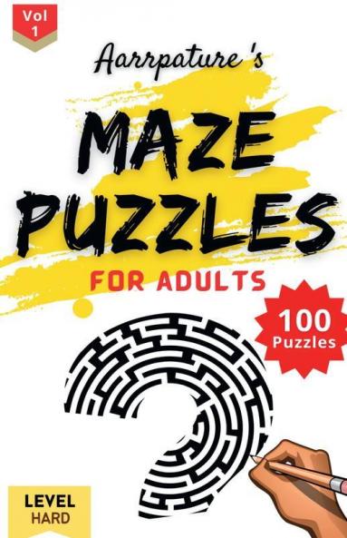 Maze Puzzles For Adults [ Hard Level ]: 100 Maze Puzzles Game Book For Adults And Experts [ Hard Level ] Volume 1