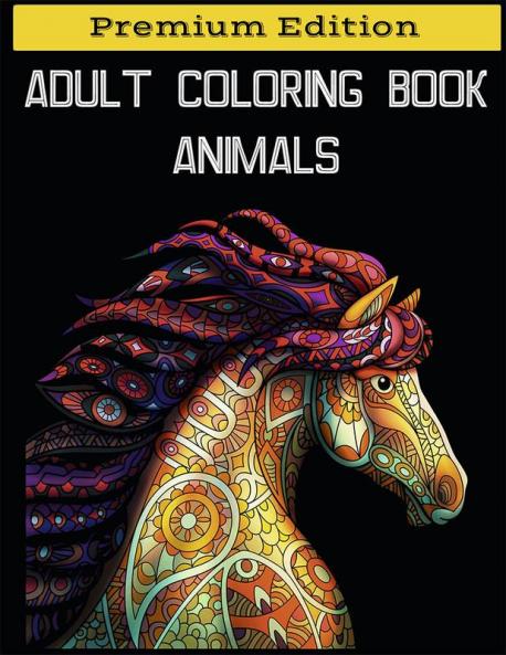 Adult Coloring Book Animals : Stress Relieving Designs Animals Fun Easy and Relaxing Coloring Pages for Animal Lovers