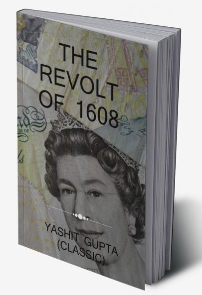 THE REVOLT OF 1608 / 1608 का विद्रोह
