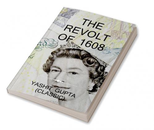 THE REVOLT OF 1608 / 1608 का विद्रोह
