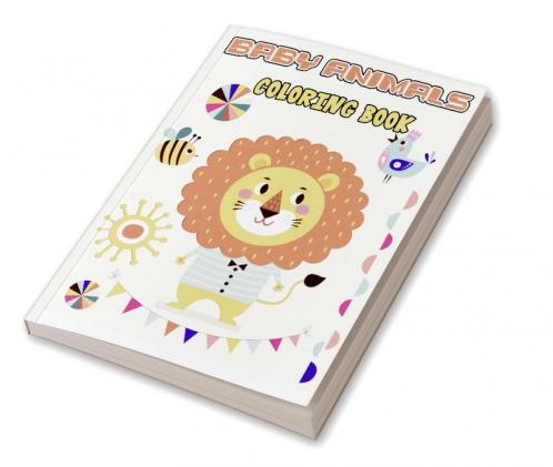 Baby Animals Coloring Book : Adorable Animals Coloring Pages Suitable for Kids and Adults Alike Cute Animals Coloring Book