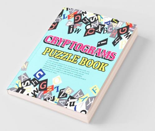 Cryptograms Puzzle Book: Large Print Cryptogram Puzzle Book For Adults Improve And Exercise Your Brain
