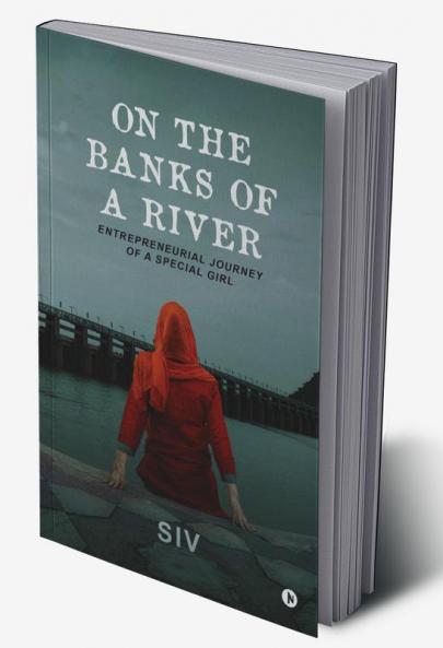 On the Banks of a River : Entrepreneurial Journey of a Special Girl