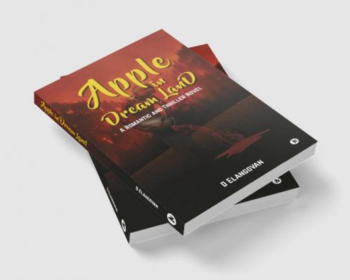 Apple in Dream Land : A Romantic and Thriller Novel