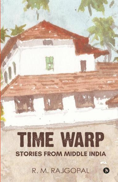 Time Warp : Stories From Middle India