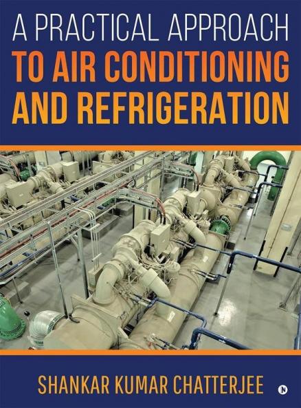 A Practical Approach To Air Conditioning And Refrigeration