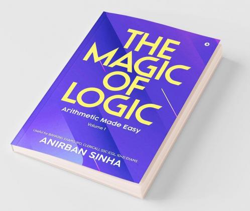 The Magic Of Logic : Arithmetic Made Easy
