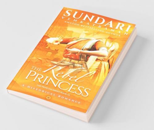 The Rebel Princess : A Historical Romance