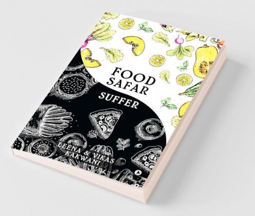 Food Safar/Suffer : Your Real-Life Experience