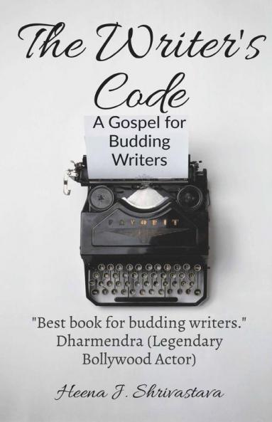 The Writer'S Code: A Gospel For Budding Writers