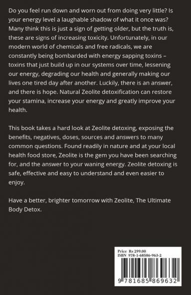 Zeolite - The Ultimate Body Detox: Natural Detoxification - Purify Your Body With Micronized Zeolite