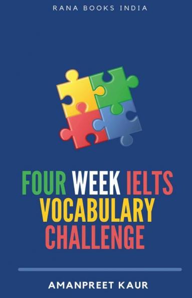 Four Week Ielts Vocabulary Challenge ‍ : For Ielts Celpip Pte Toefl Cae And Spoken English