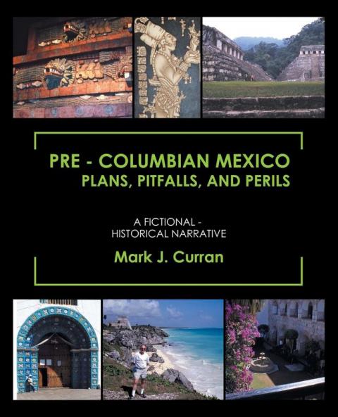 Pre - Columbian Mexico Plans Pitfalls and Perils