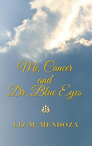 Me Cancer and Dr. Blue Eyes