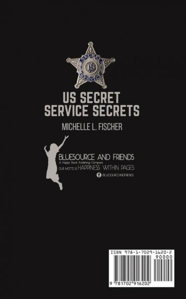 US Secret Service Secrets: Interesting Facts About American Agents And Their Service To The Nation