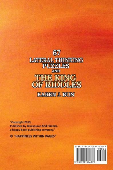 67 Lateral Thinking Puzzles And The King Of Riddles: The 2 Books Compilation Set Of Games And Riddles To Build Brain Cells