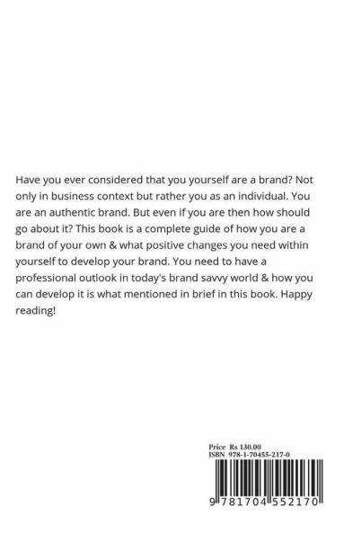 Be The Brand: A Complete Guide To Your Personal Brand