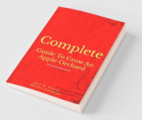 Complete Guide To Grow An Apple Orchard: Everyone Can GRow