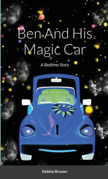 Ben And His Magic Car A Bedtime Story