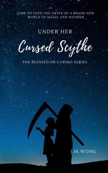 Under Her Cursed Scythe: 0 (Blessed or Cursed Scythe)