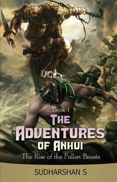 The Adventures of Anhui: The Rise of The Fallen Beasts : The Rise of The Fallen Beasts