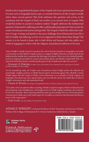 Of Conflict and Concealment: The Gospel of Mark as Tragedy: 5 (McMaster Biblical Studies)
