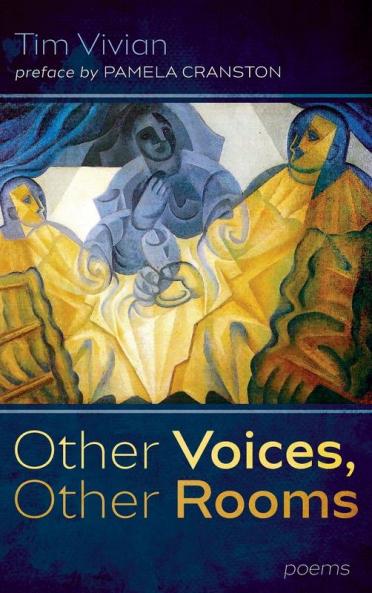 Other Voices Other Rooms: Poems