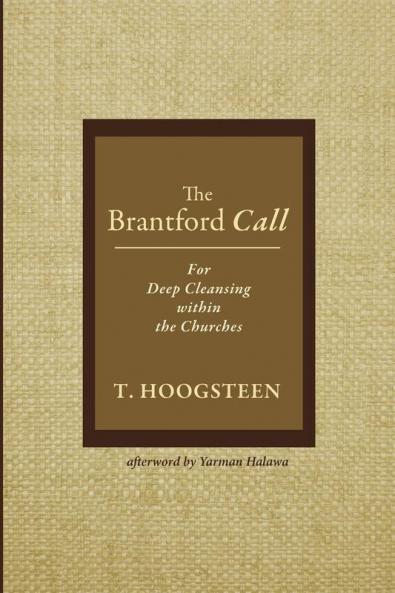 The Brantford Call: For Deep Cleansing Within the Churches