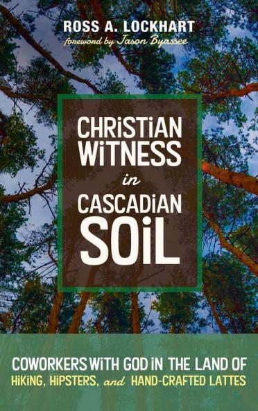 Christian Witness in Cascadian Soil