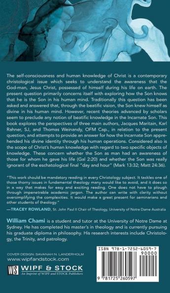 How Did Jesus Know He Was God?: Self-Consciousness and Human Knowledge of Christ: Maritain Rahner and Weinandy