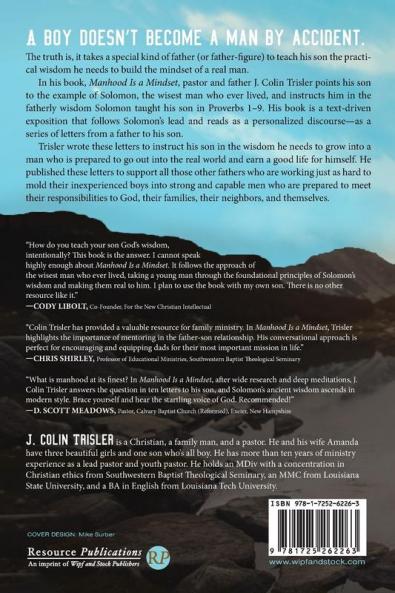 Manhood is a Mindset: Fatherly Instruction from the Wisest Man Who Ever Lived