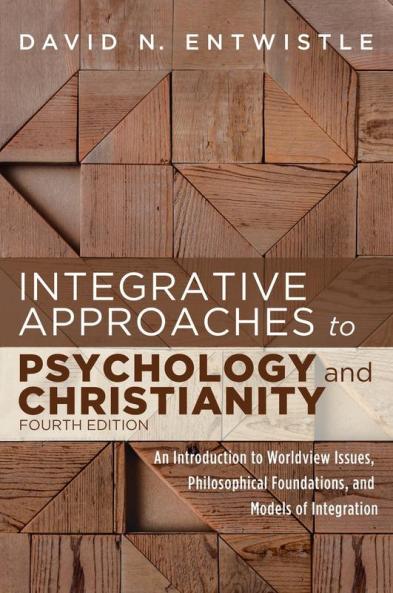 Integrative Approaches to Psychology and Christianity Fourth Edition
