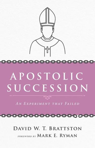 Apostolic Succession: An Experiment That Failed