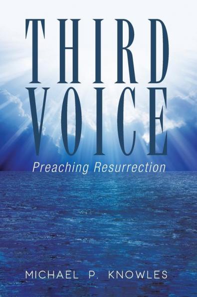 Third Voice: Preaching Resurrection