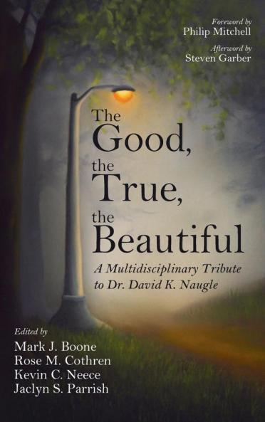 The Good the True the Beautiful