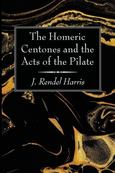 The Homeric Centones and the Acts of the Pilate
