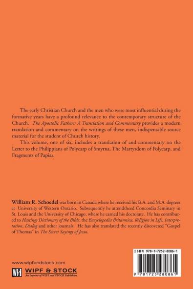 The Apostolic Fathers A New Translation and Commentary Volume V: Polycarp Martyrdom of Polycarp Fragments of Papias