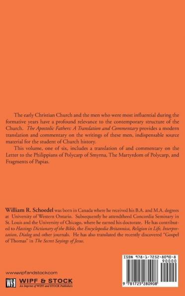 The Apostolic Fathers A New Translation and Commentary Volume V: Polycarp Martyrdom of Polycarp Fragments of Papias