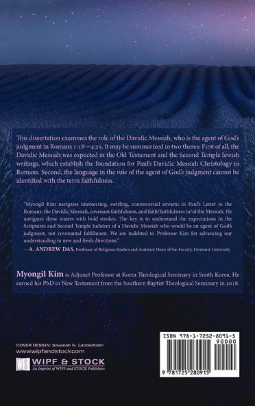 God's Judgment through the Davidic Messiah: The Role of the Davidic Messiah in Romans 1:18--4:25