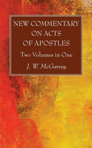 New Commentary on Acts of Apostles: Two Volumes in One