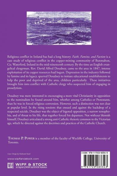 Faith Famine and Faction: Religious Conflict in an Irish Mining Community 1847-1858